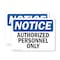 Signmission Authorized Personnel Only OSHA Notice Sign, Plastic, 14in W x 10in L, 2PK OS-2PACK-NS-P-1014-L-15277 - alternate 1